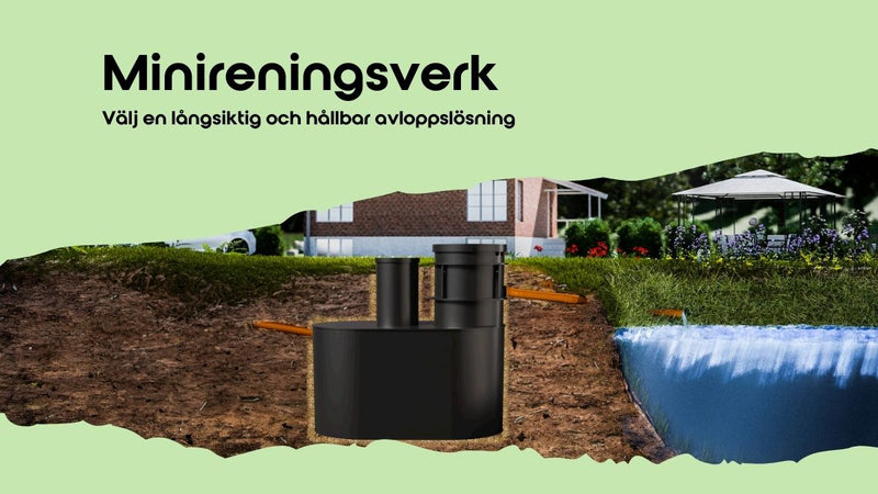 Fördelarna med att välja ett minireningsverk för din fastighet
